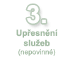 3.Upesnn slueb (nepovinn)